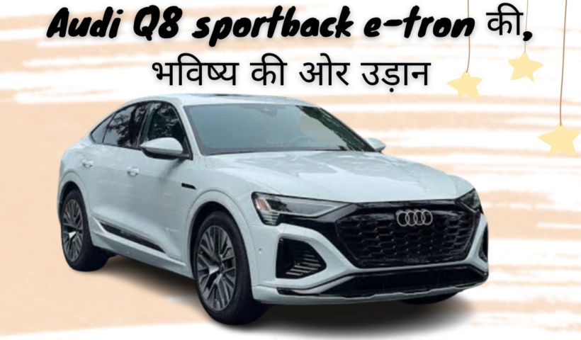 Audi Q8 sportback e-tron